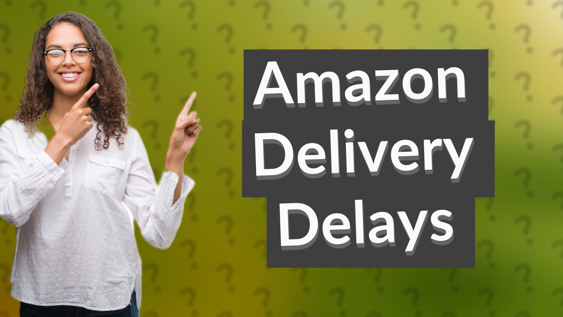 Amazon Delivery Delays