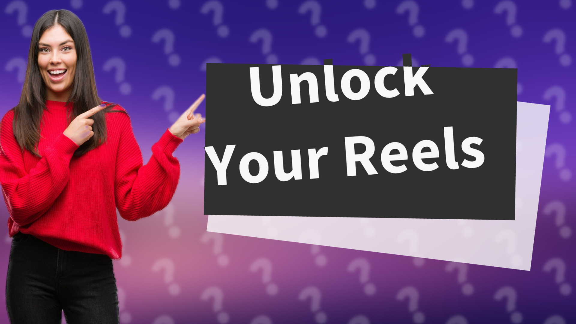 Unlock Your Reels