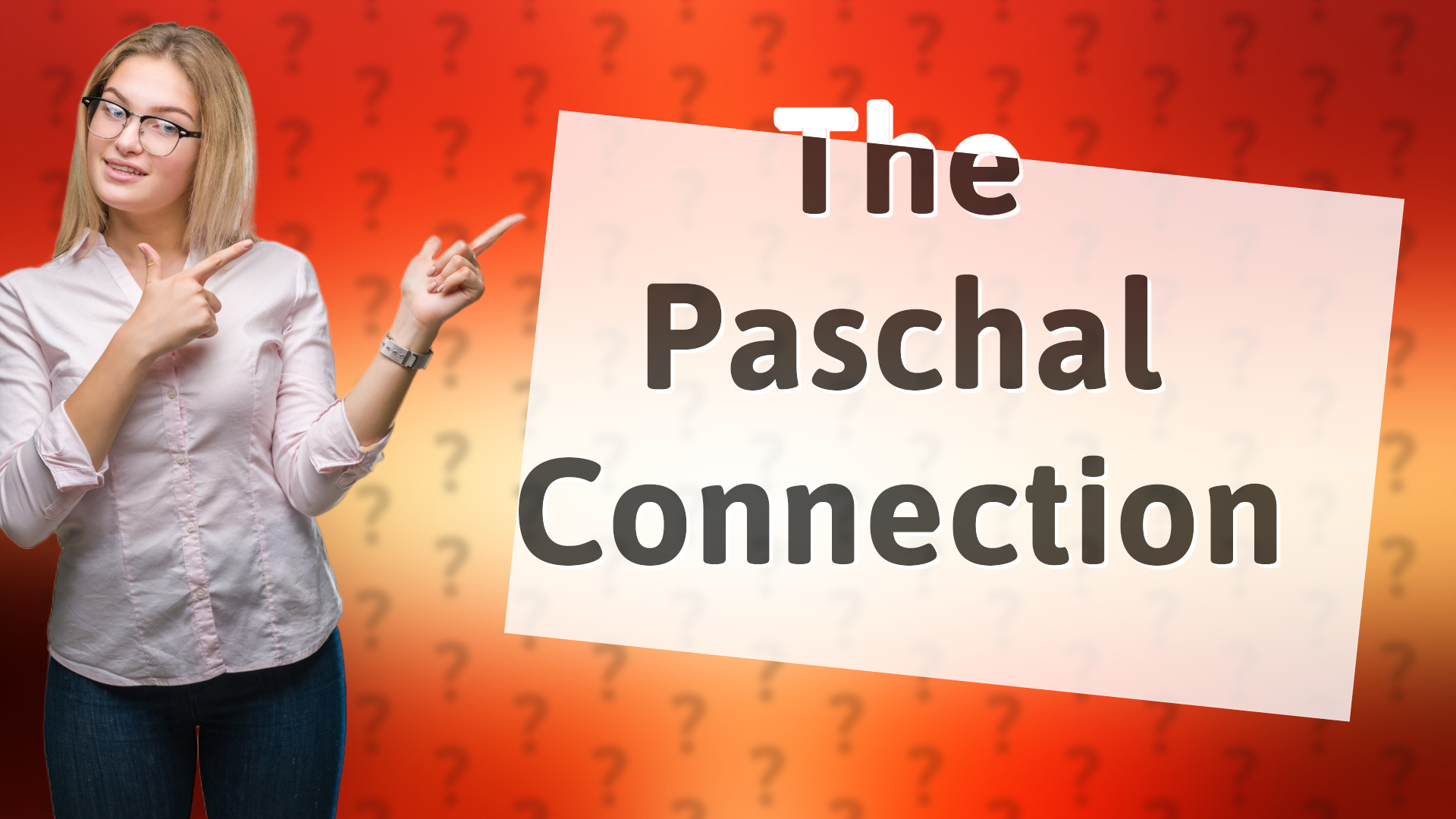 The Paschal Connection