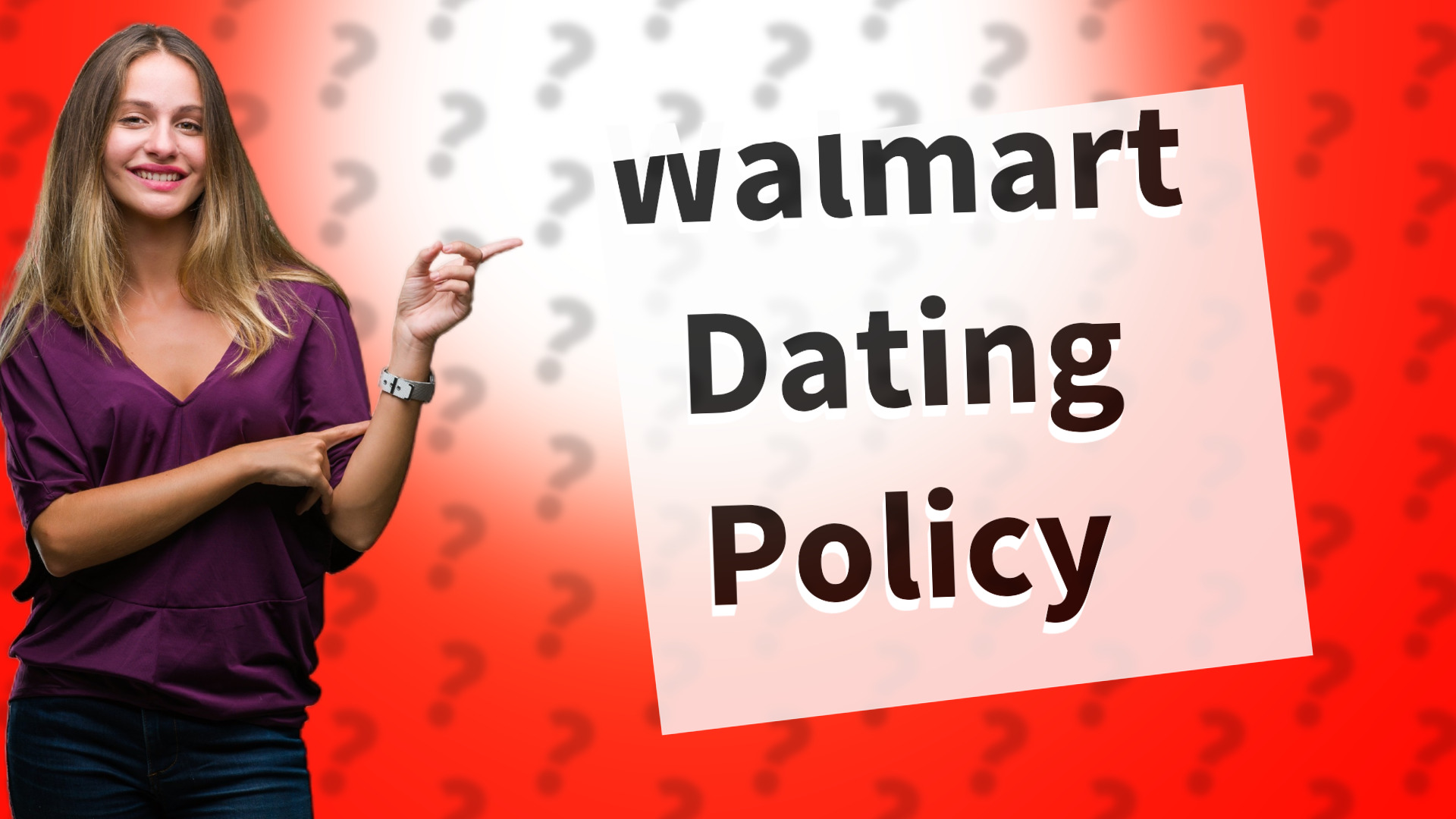 Walmart Dating Policy