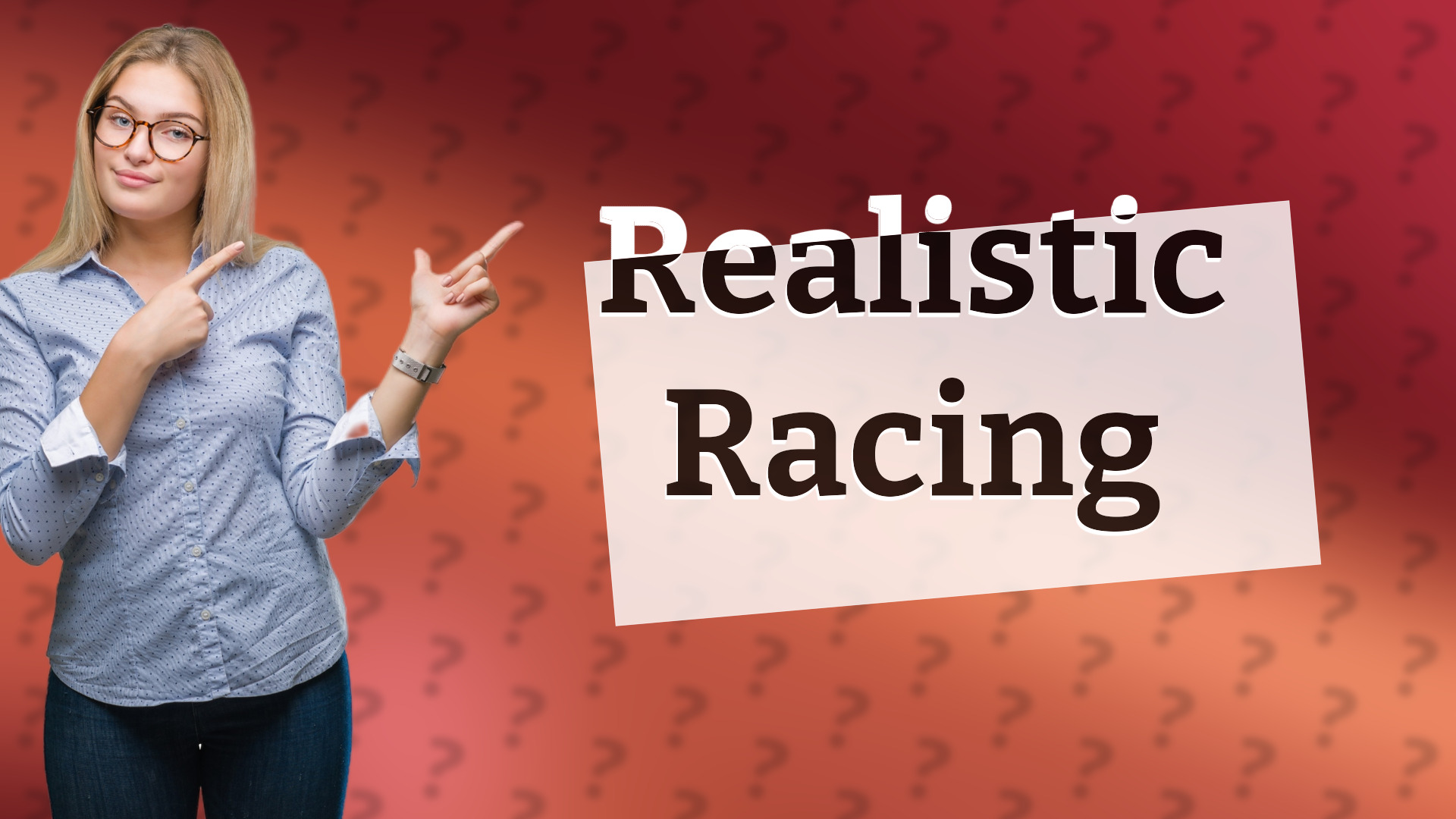 Realistic Racing