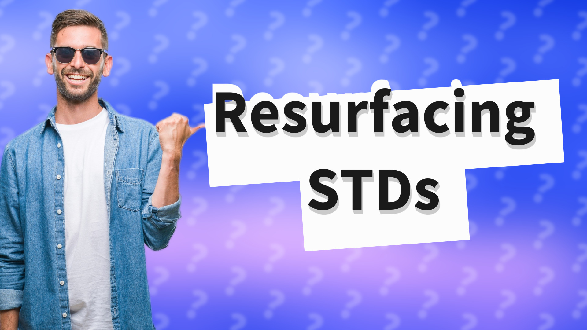 Resurfacing STDs
