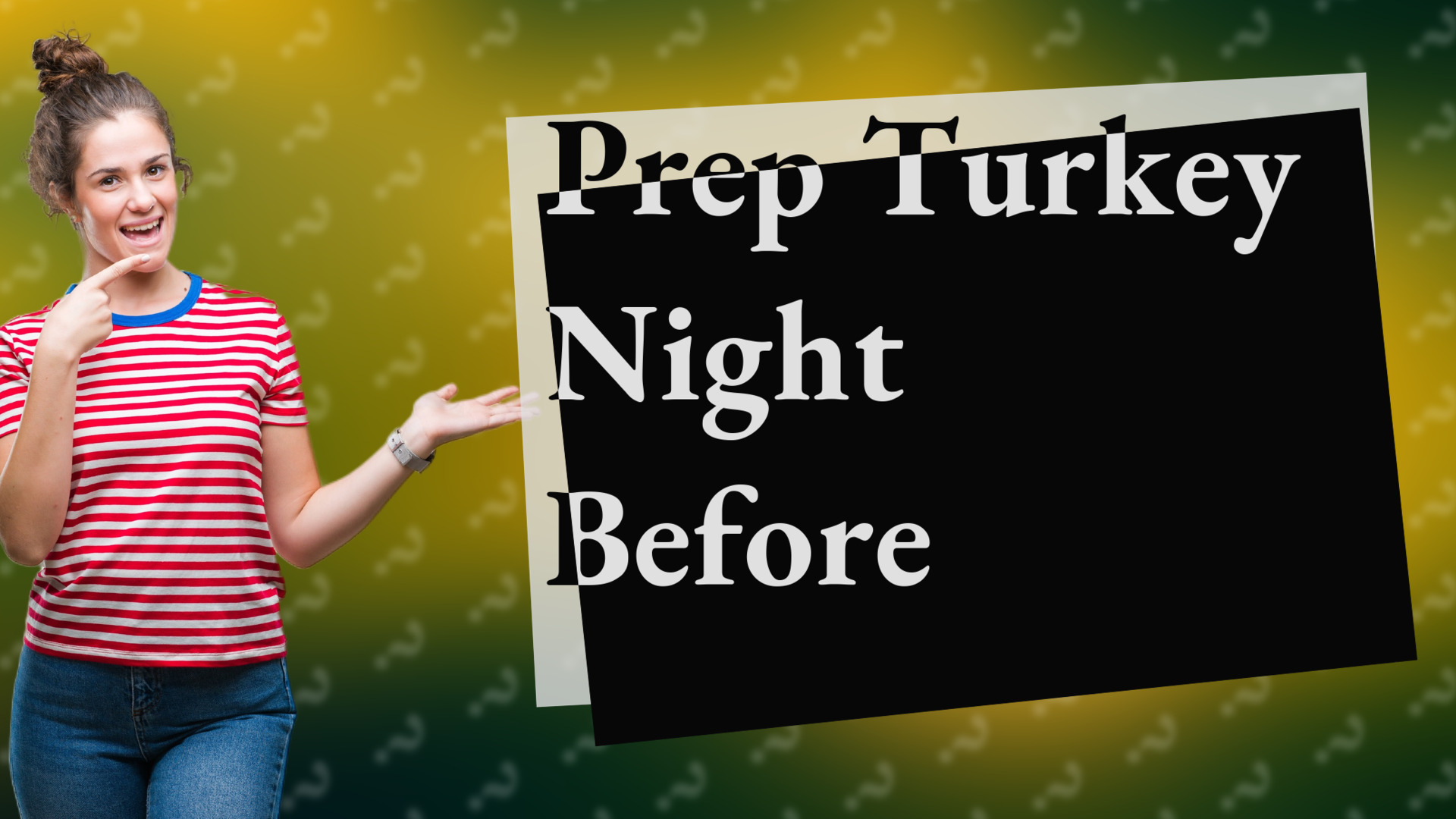 Prep Turkey Night Before