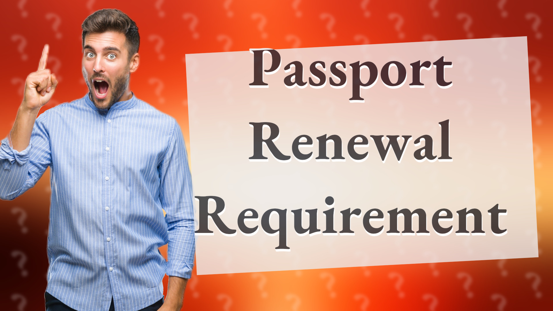 Passport Renewal Requirement