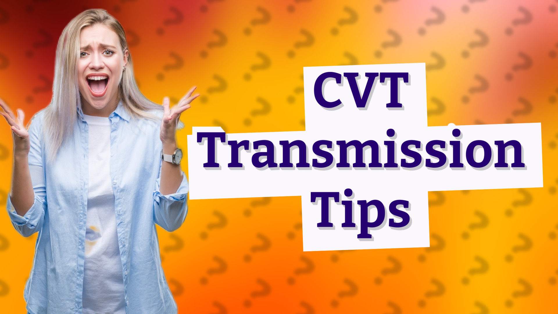 CVT Transmission Tips