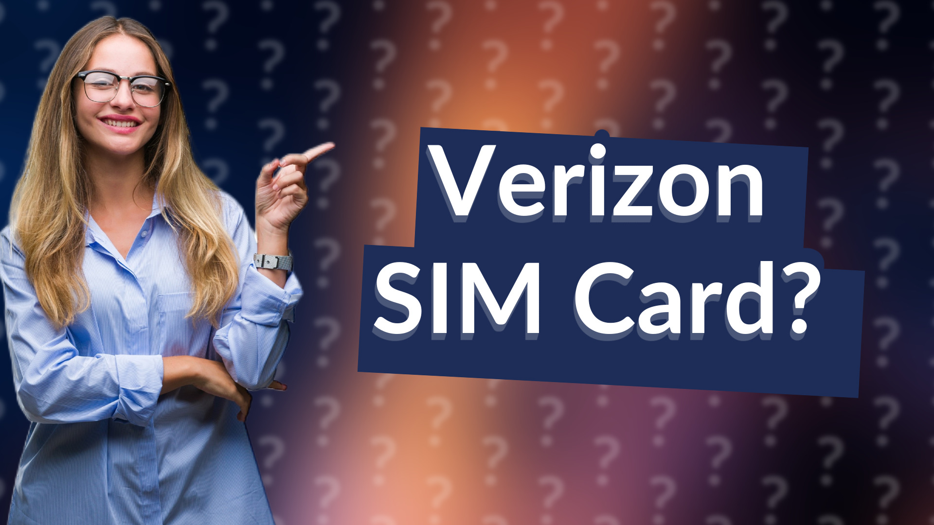 Verizon SIM Card?