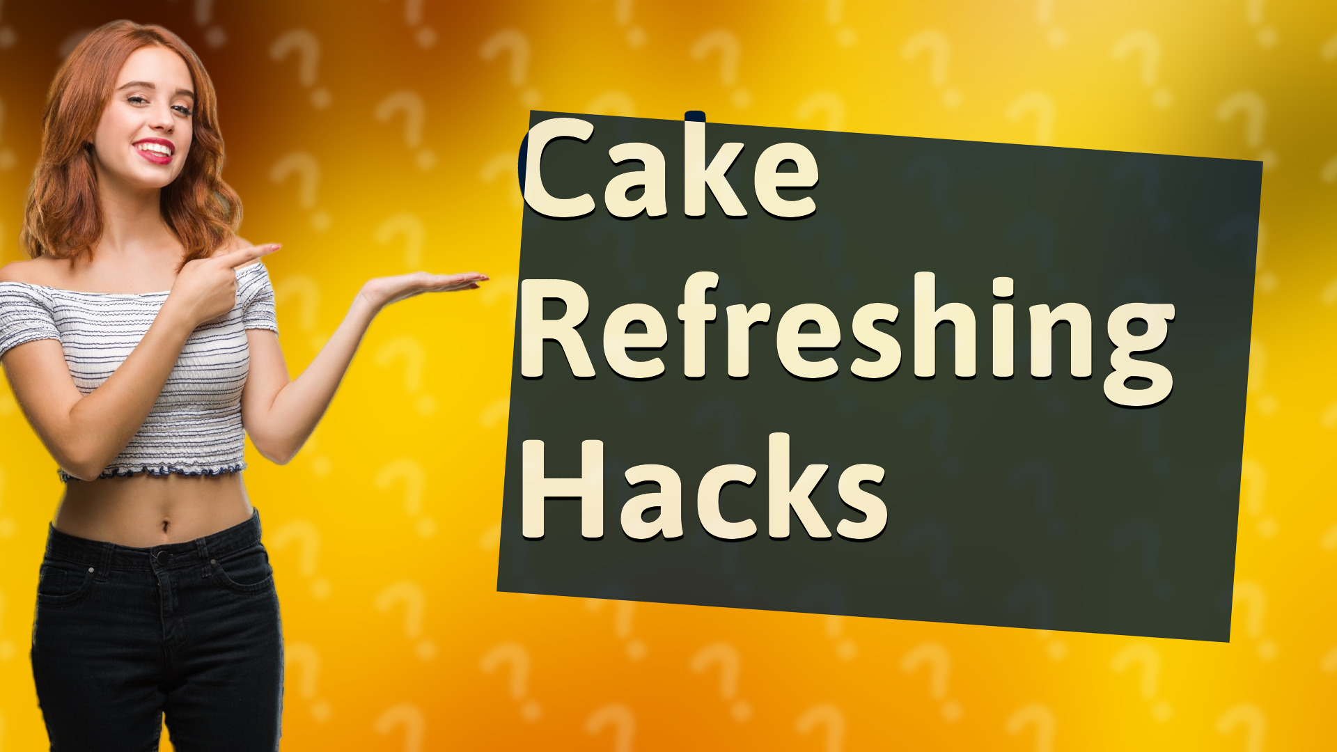 Cake Refreshing Hacks