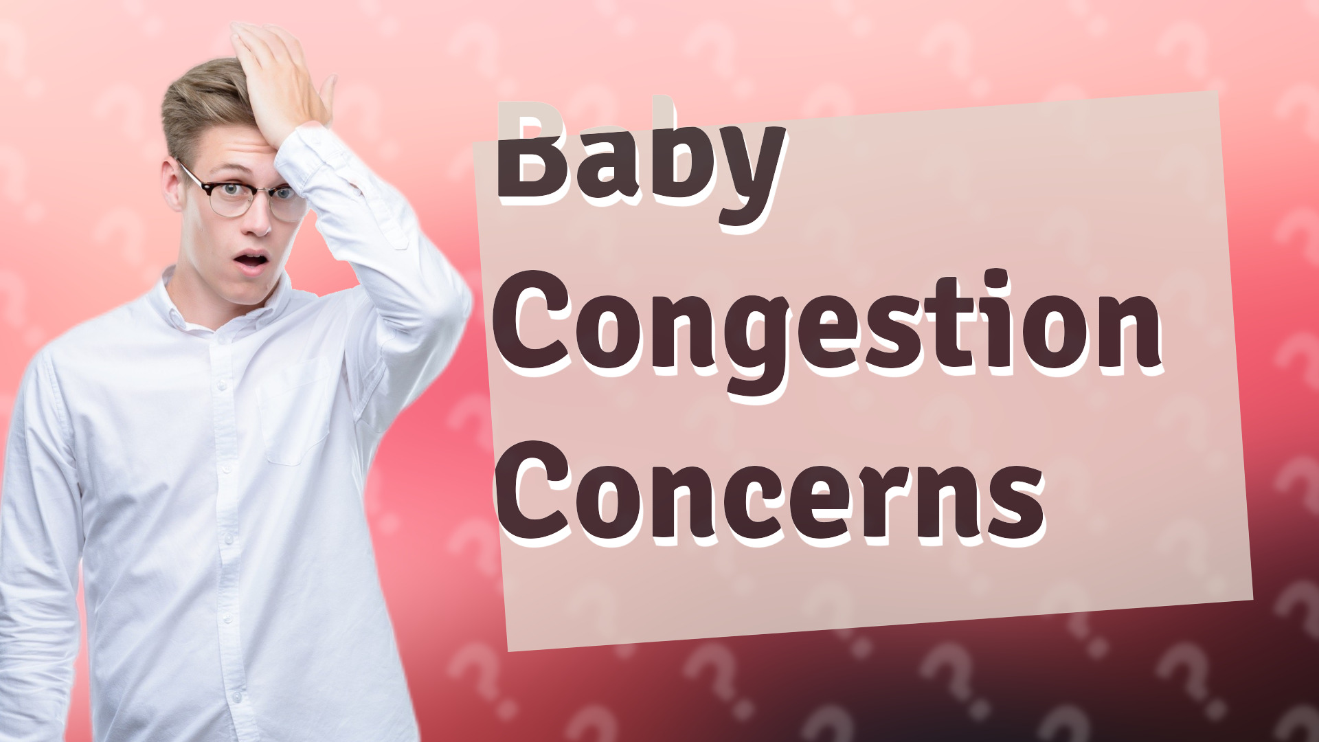Baby Congestion Concerns