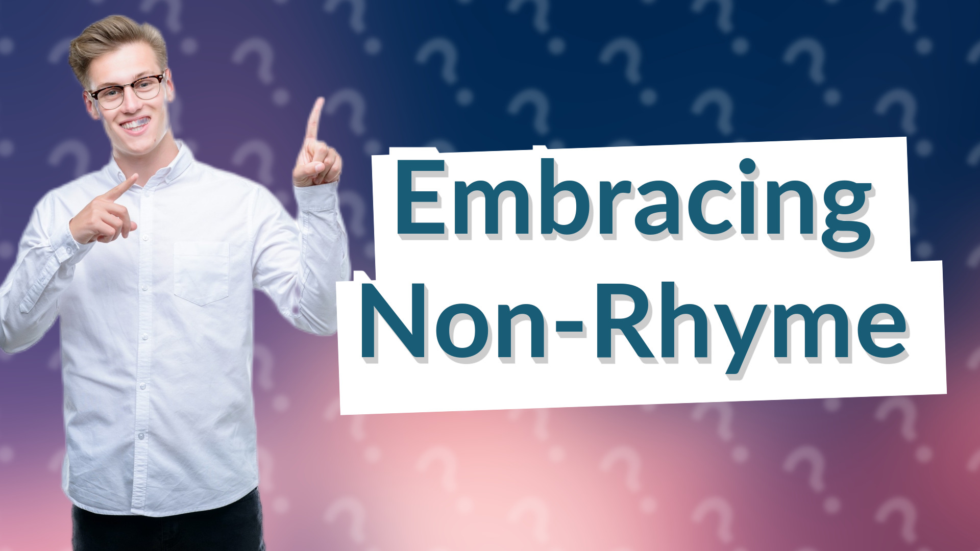 Embracing Non-Rhyme