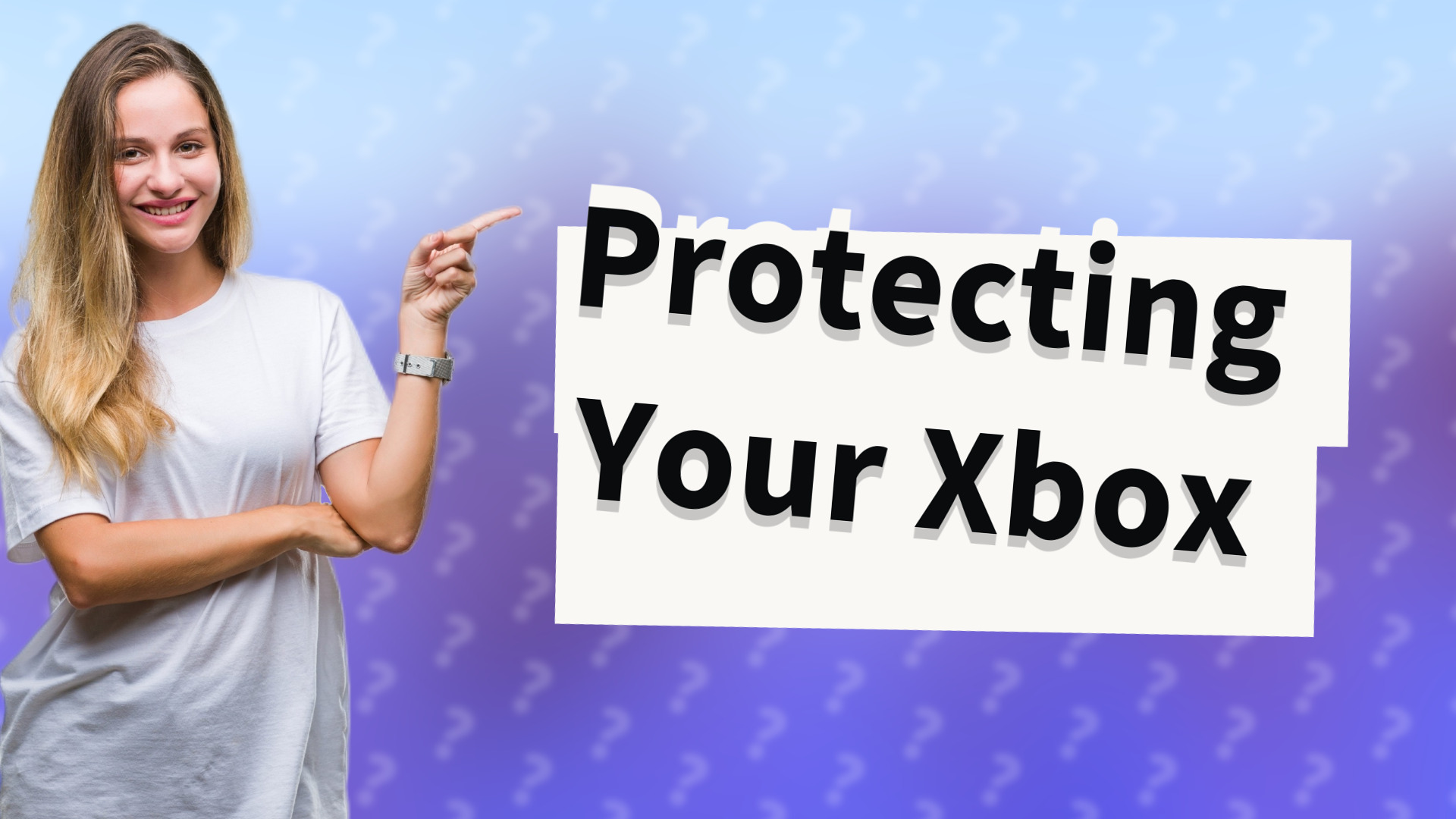 Protecting Your Xbox