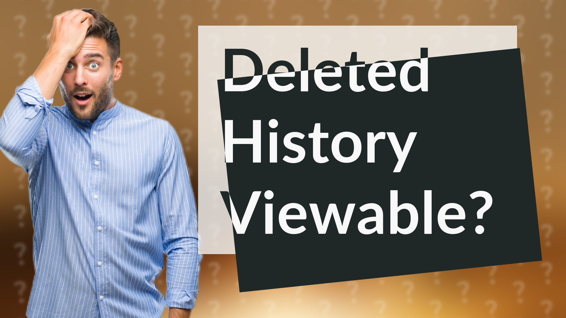Deleted History Viewable?
