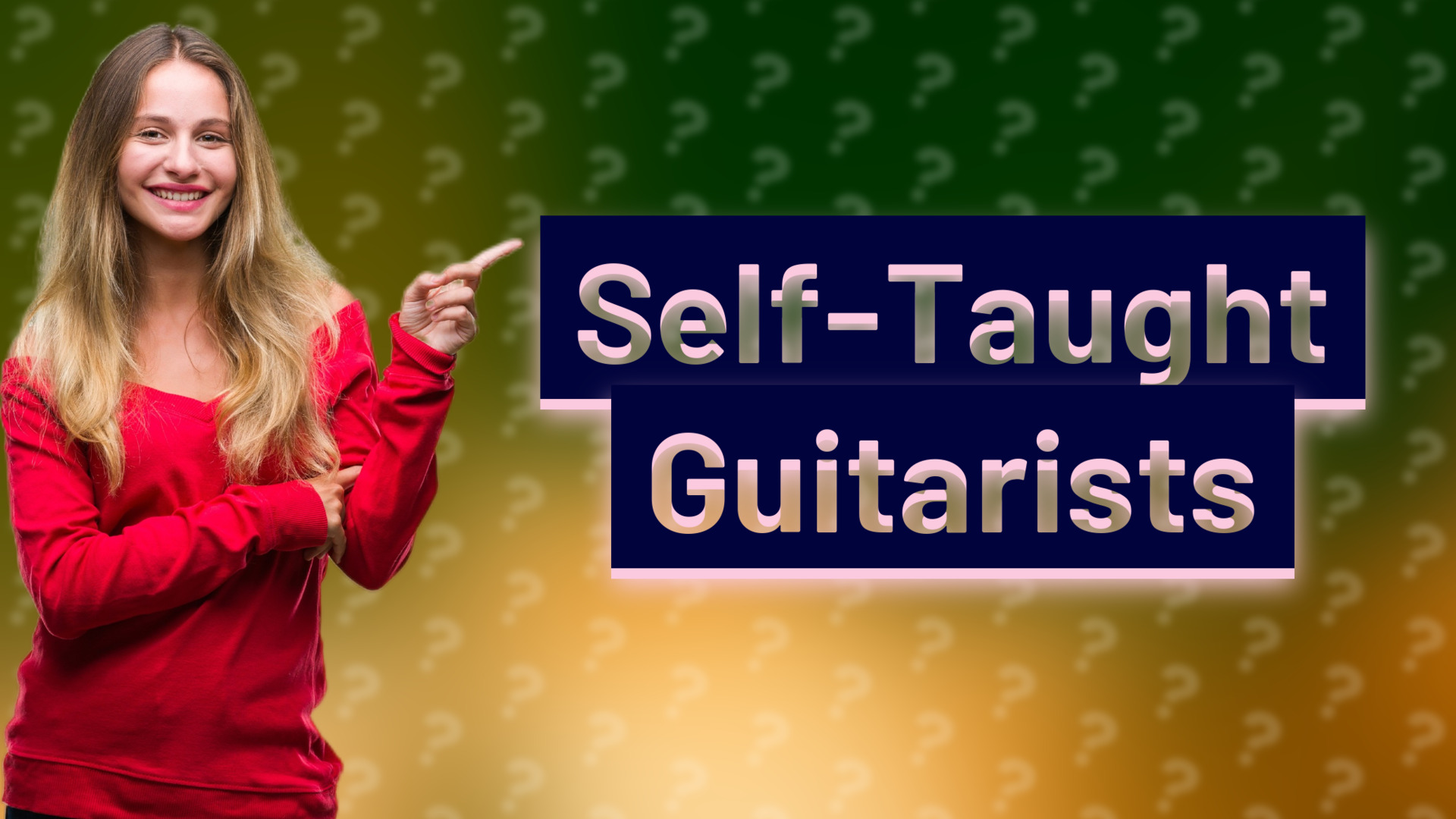 Self-Taught Guitarists