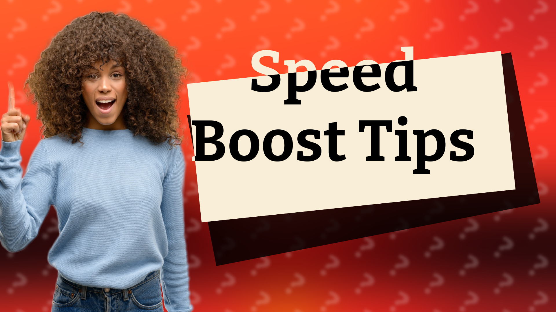 Speed Boost Tips