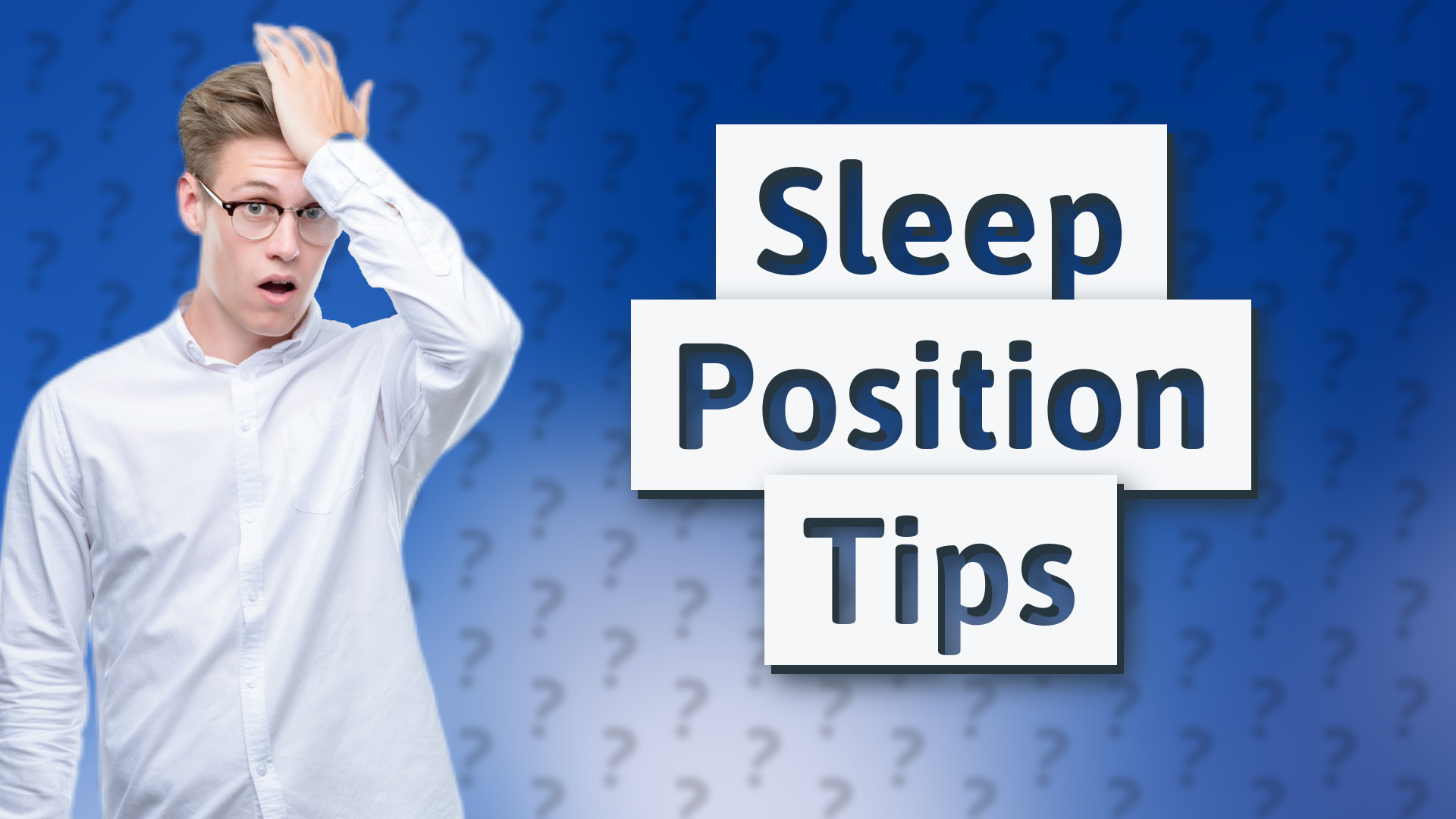 Sleep Position Tips