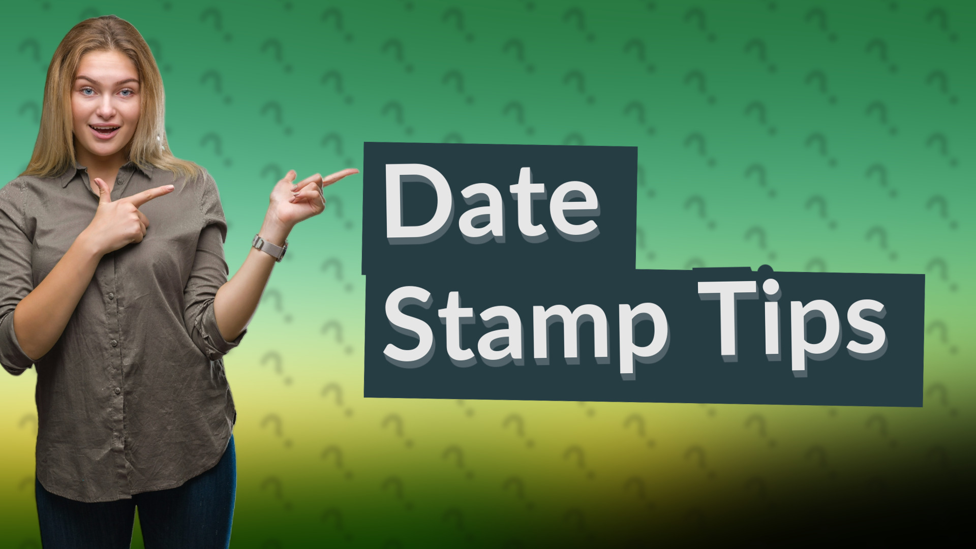 Date Stamp Tips