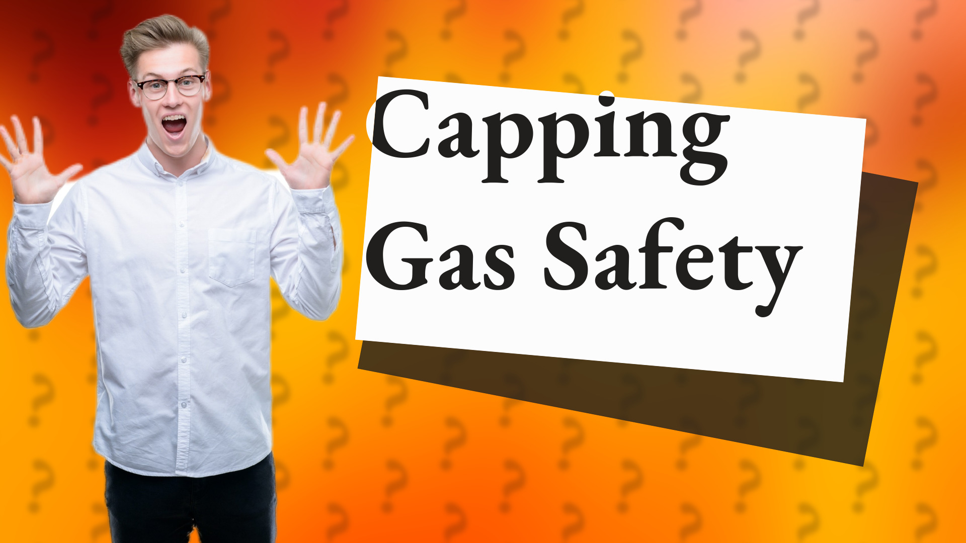 Capping Gas Safety
