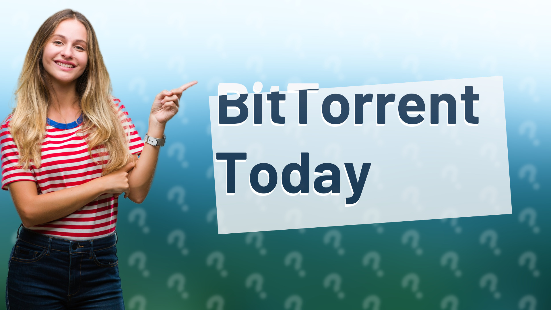 BitTorrent Today