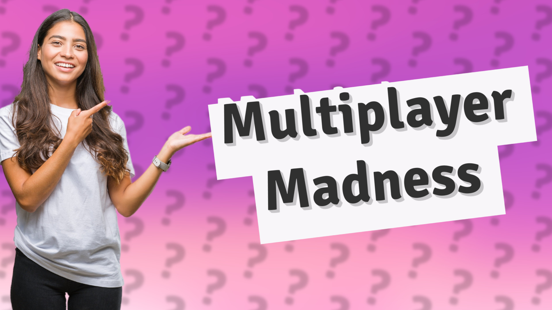 Multiplayer Madness