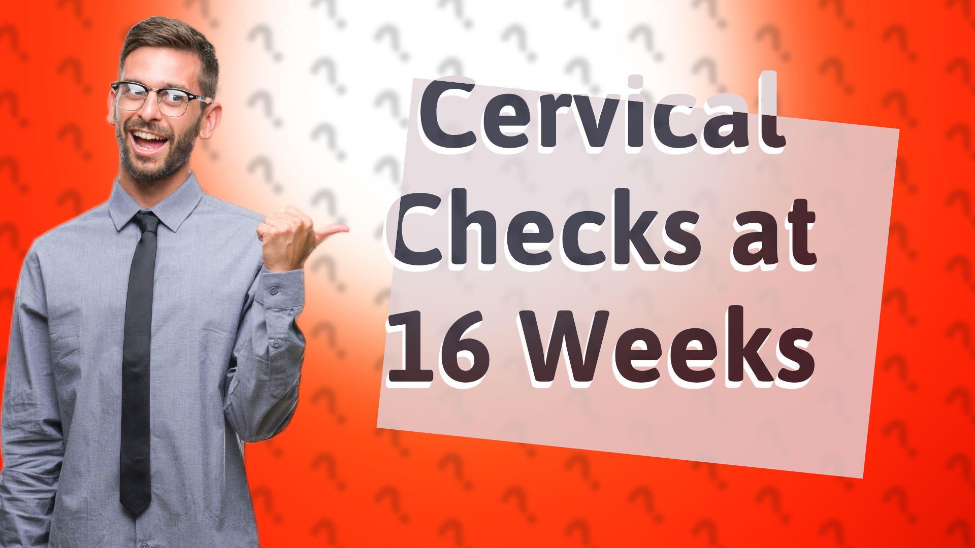 Cervical Checks at 16 Weeks