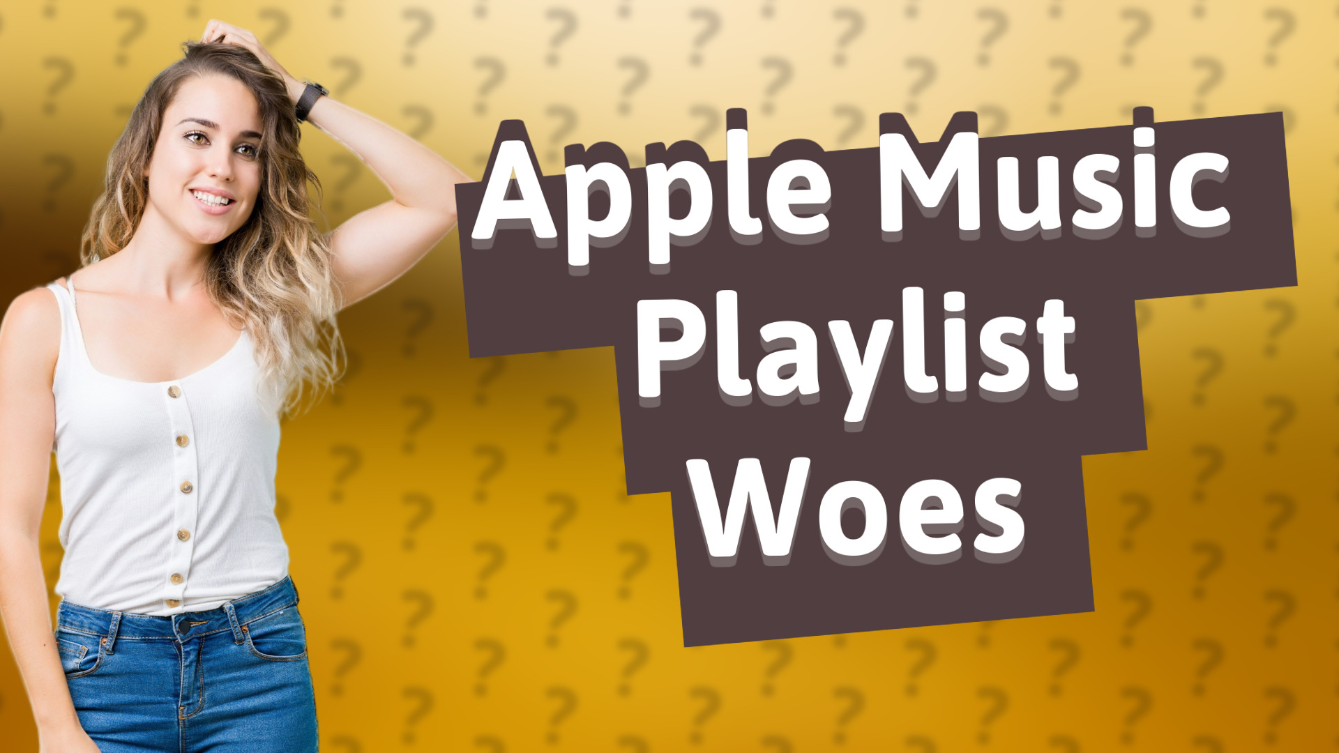 Apple Music Playlist Woes