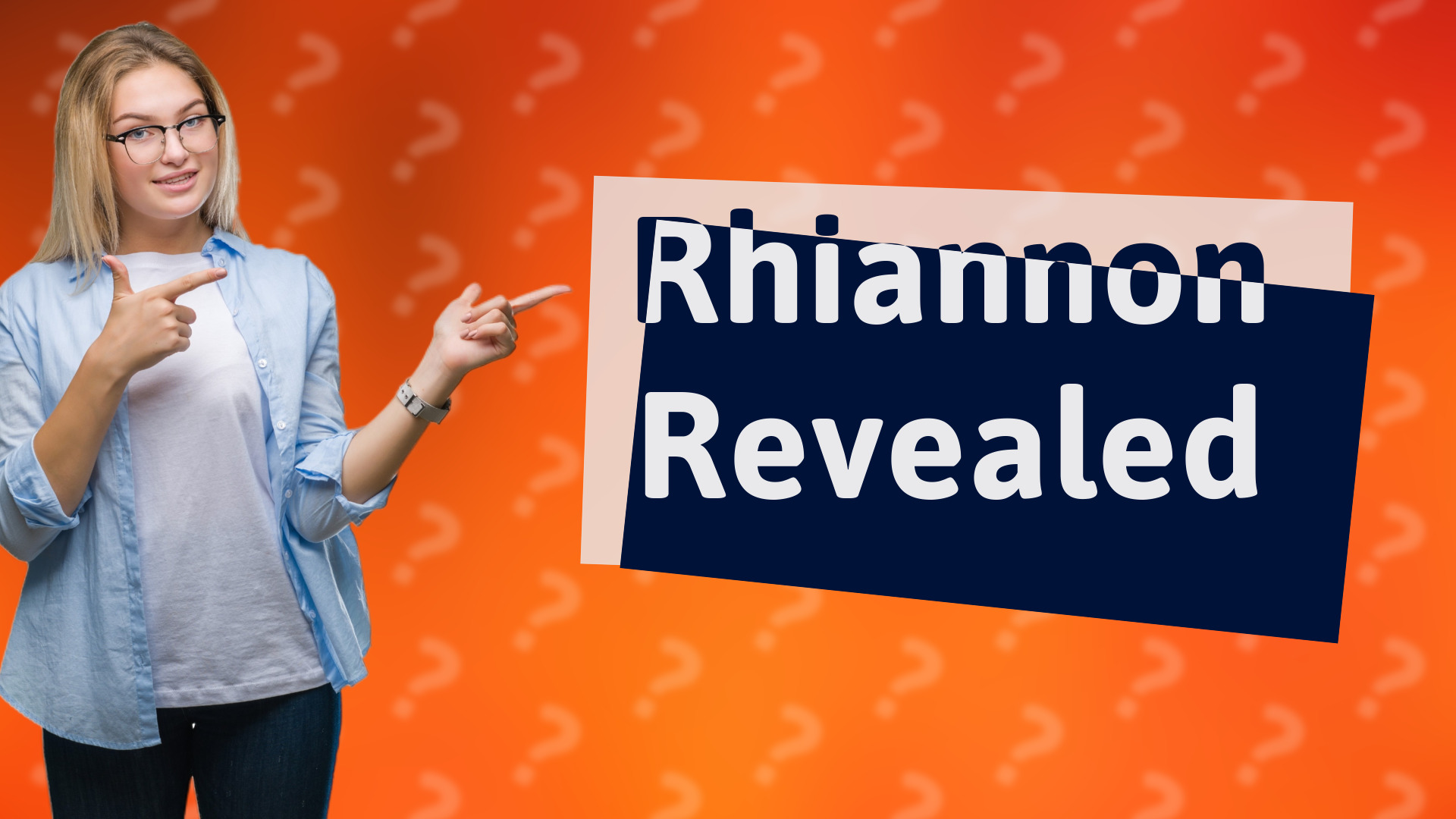 Rhiannon Revealed