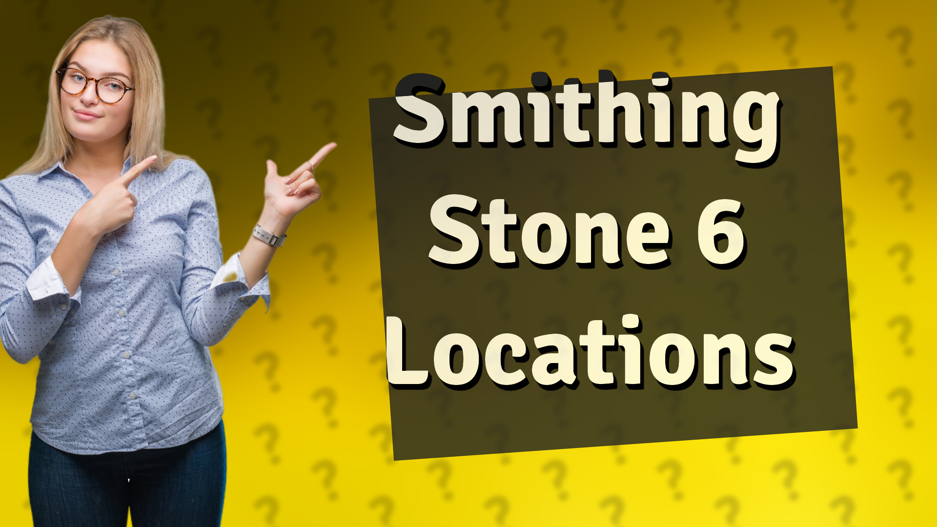 Smithing Stone 6 Locations