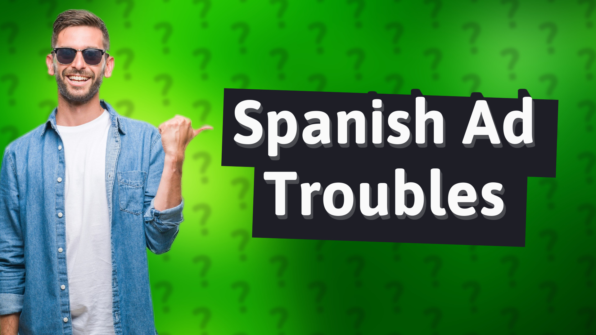 Spanish Ad Troubles