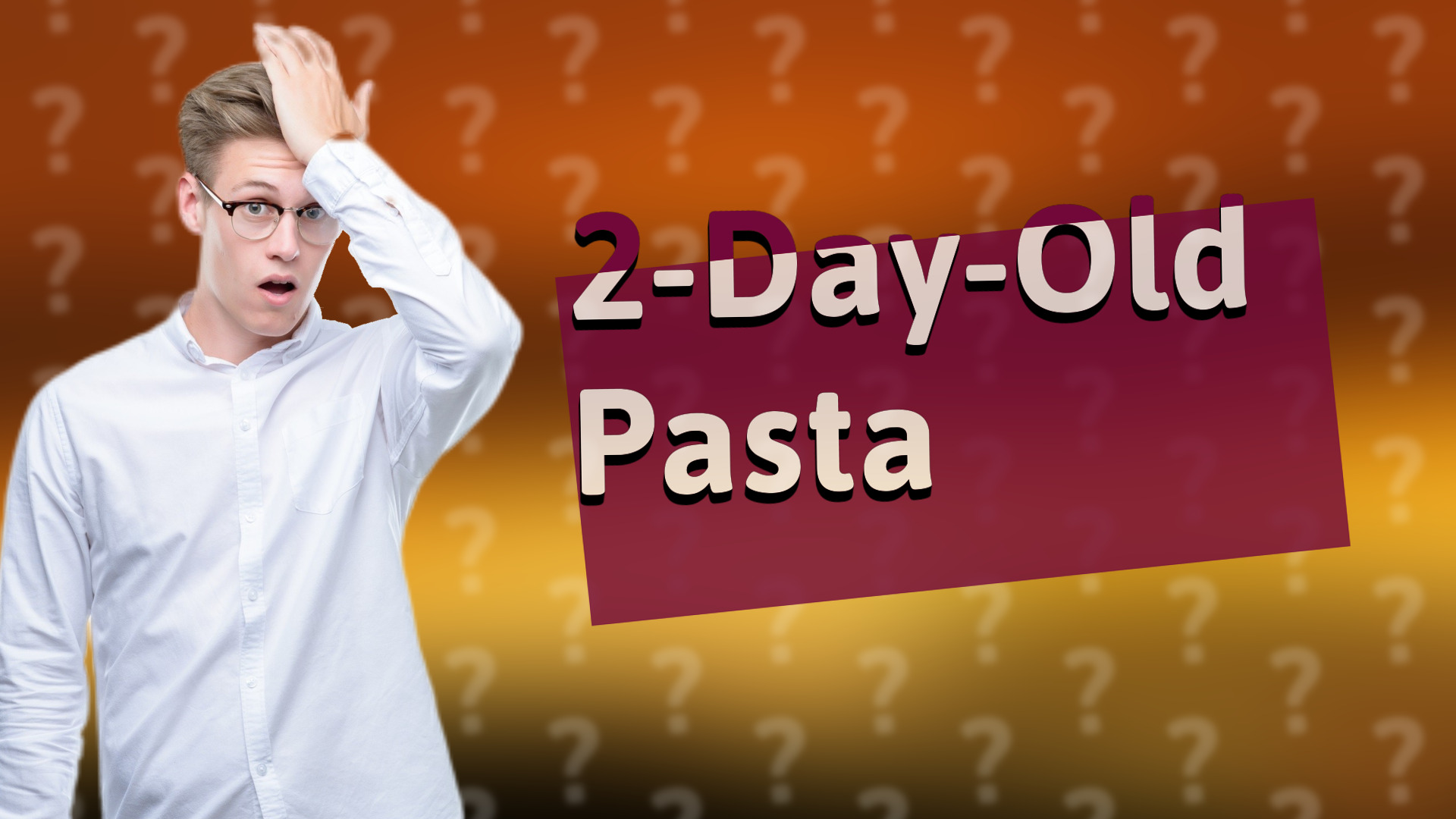 2-Day-Old Pasta
