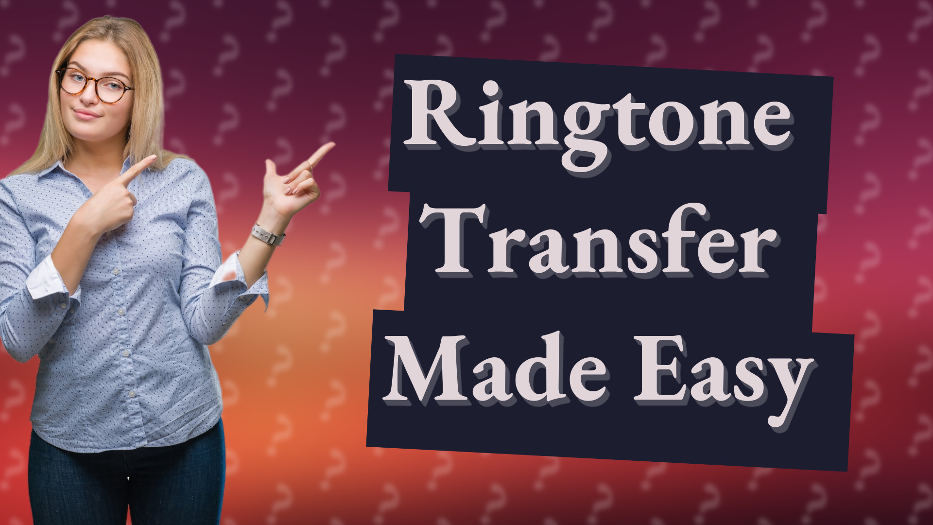 Ringtone Transfer Made Easy