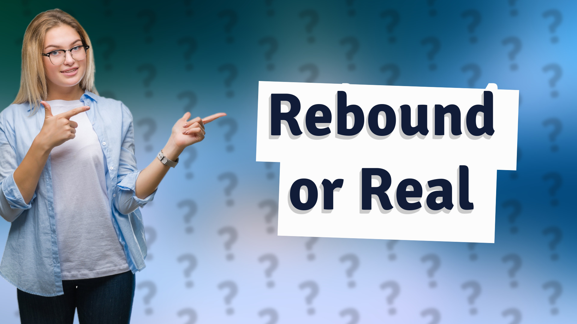 Rebound or Real