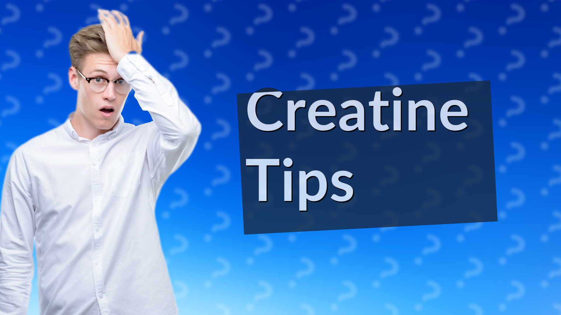 Creatine Tips