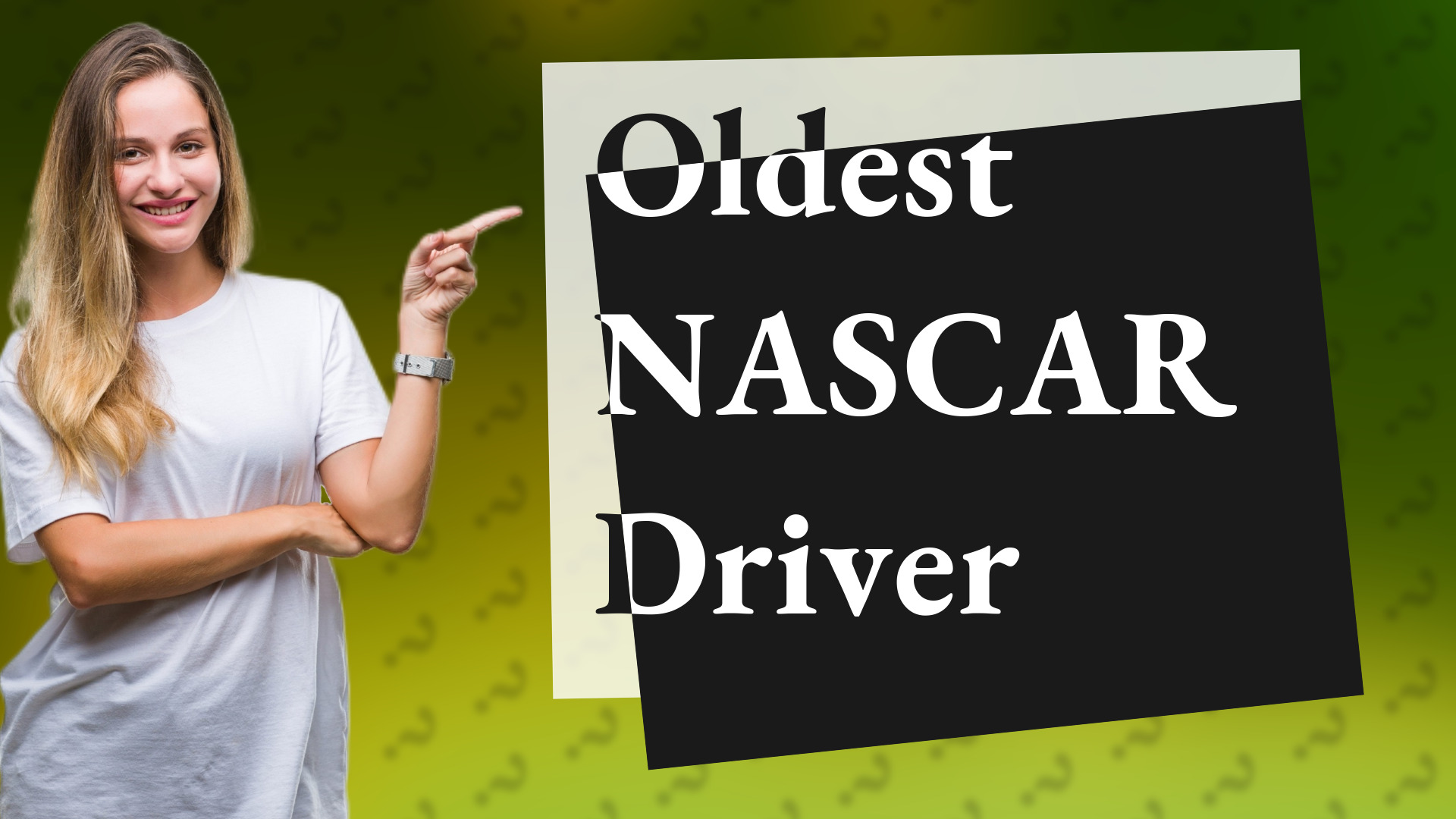 Oldest NASCAR Driver