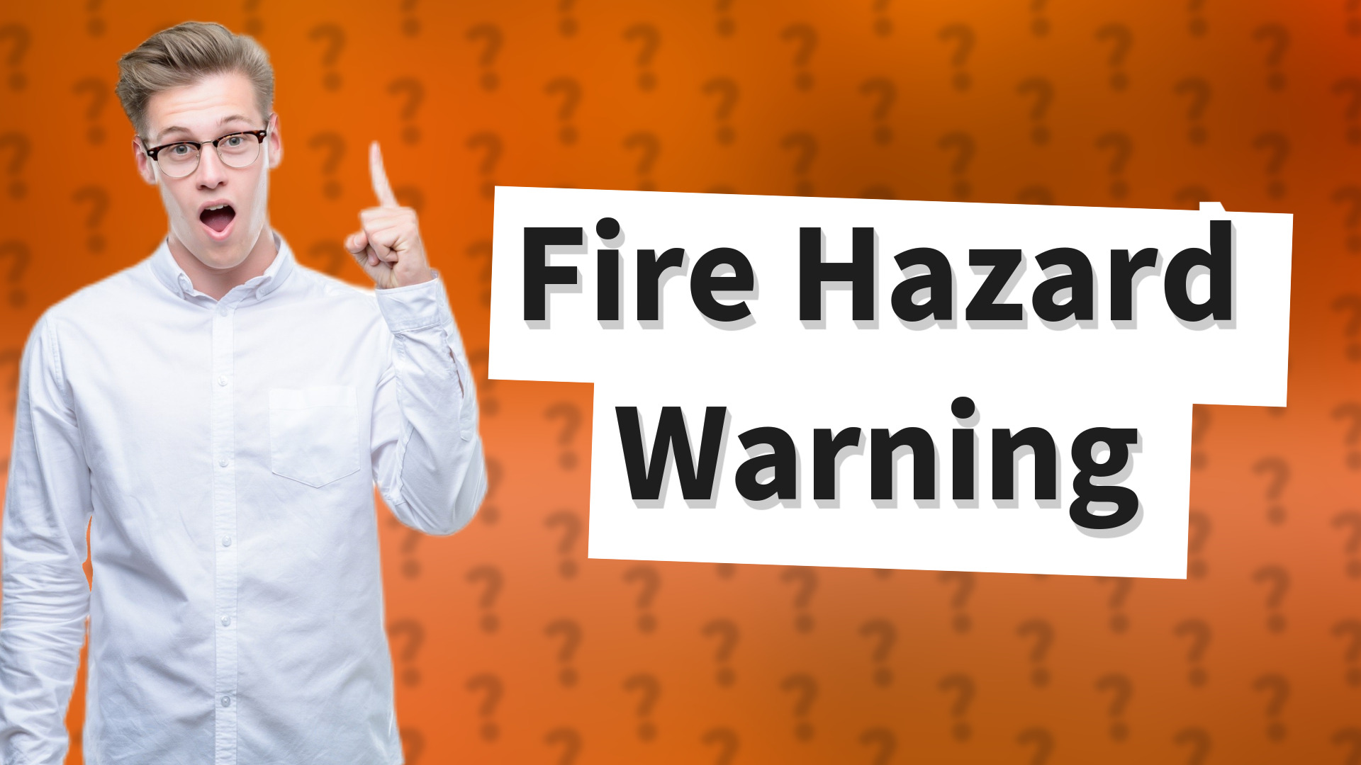 Fire Hazard Warning