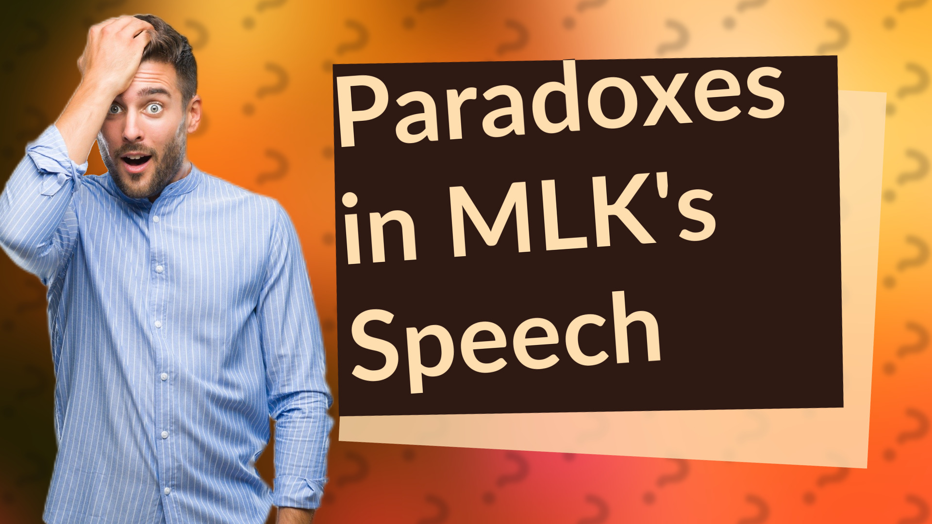 Paradoxes in MLK's Speech