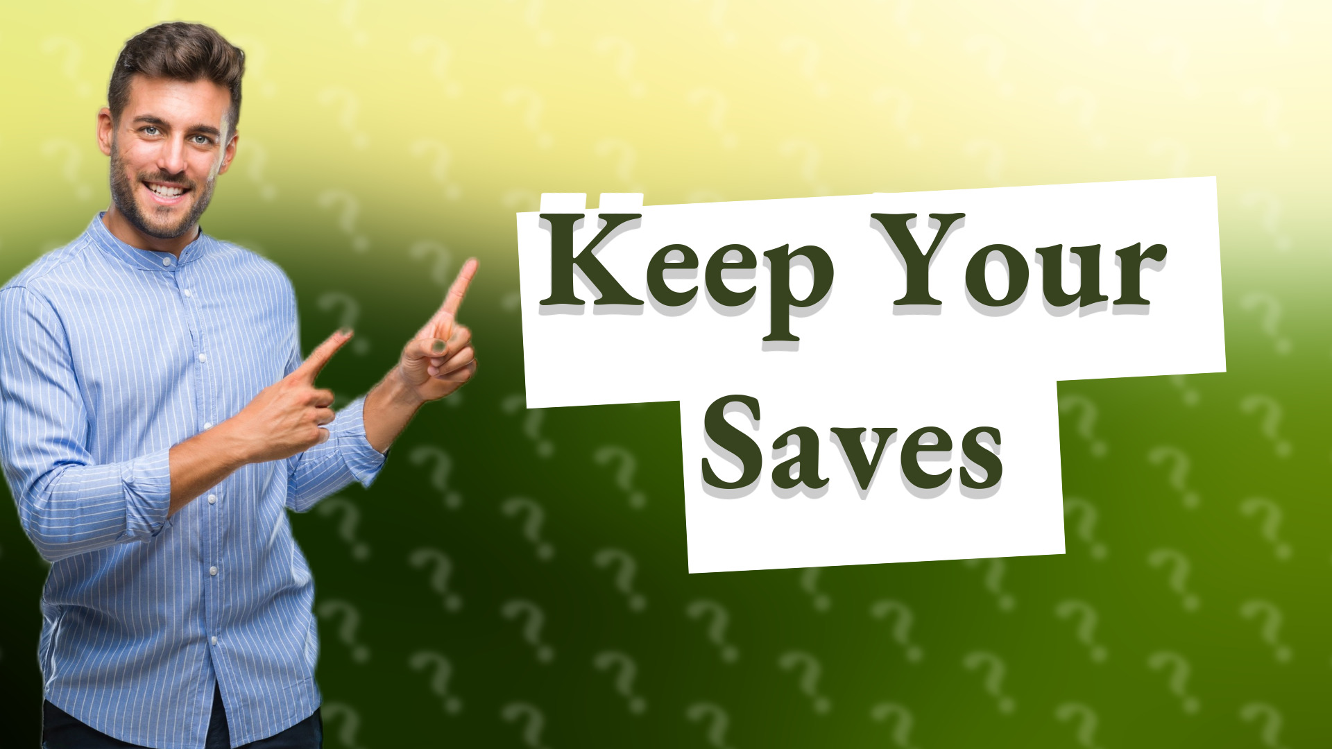 Keep Your Saves