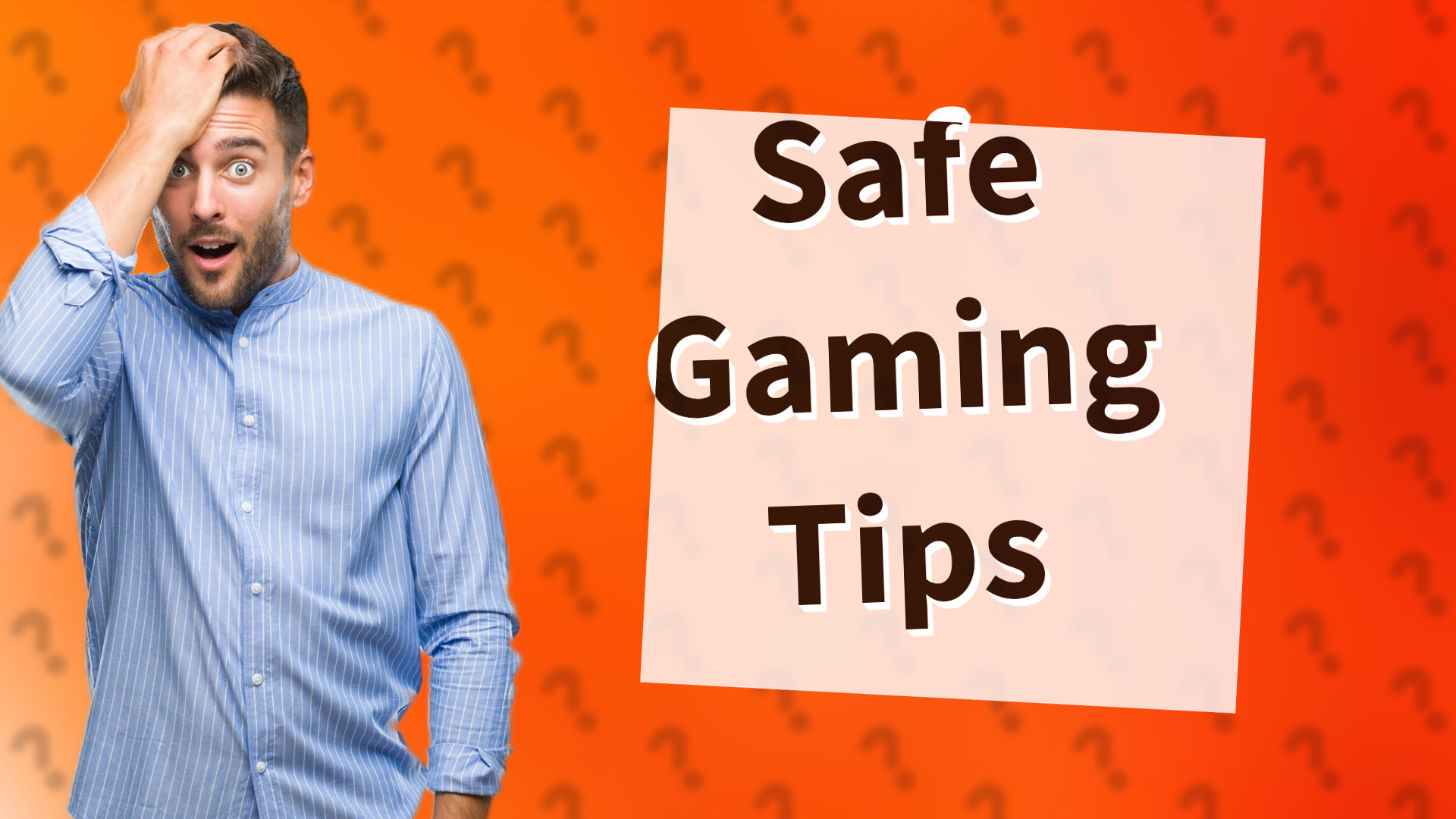 Safe Gaming Tips