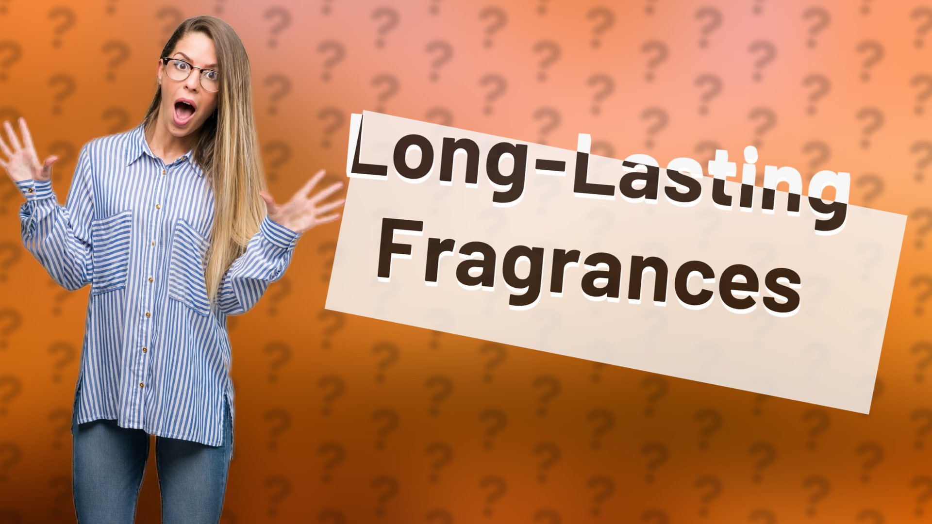 Long-Lasting Fragrances