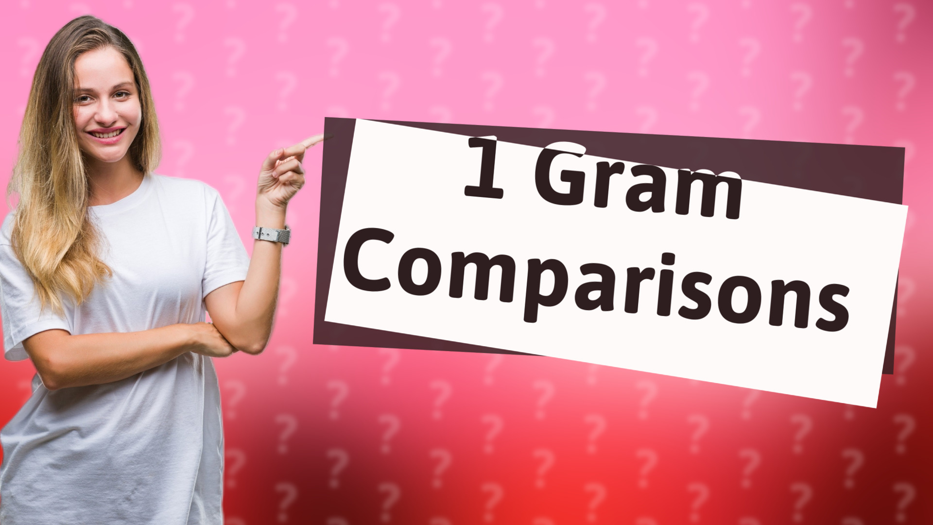 1 Gram Comparisons