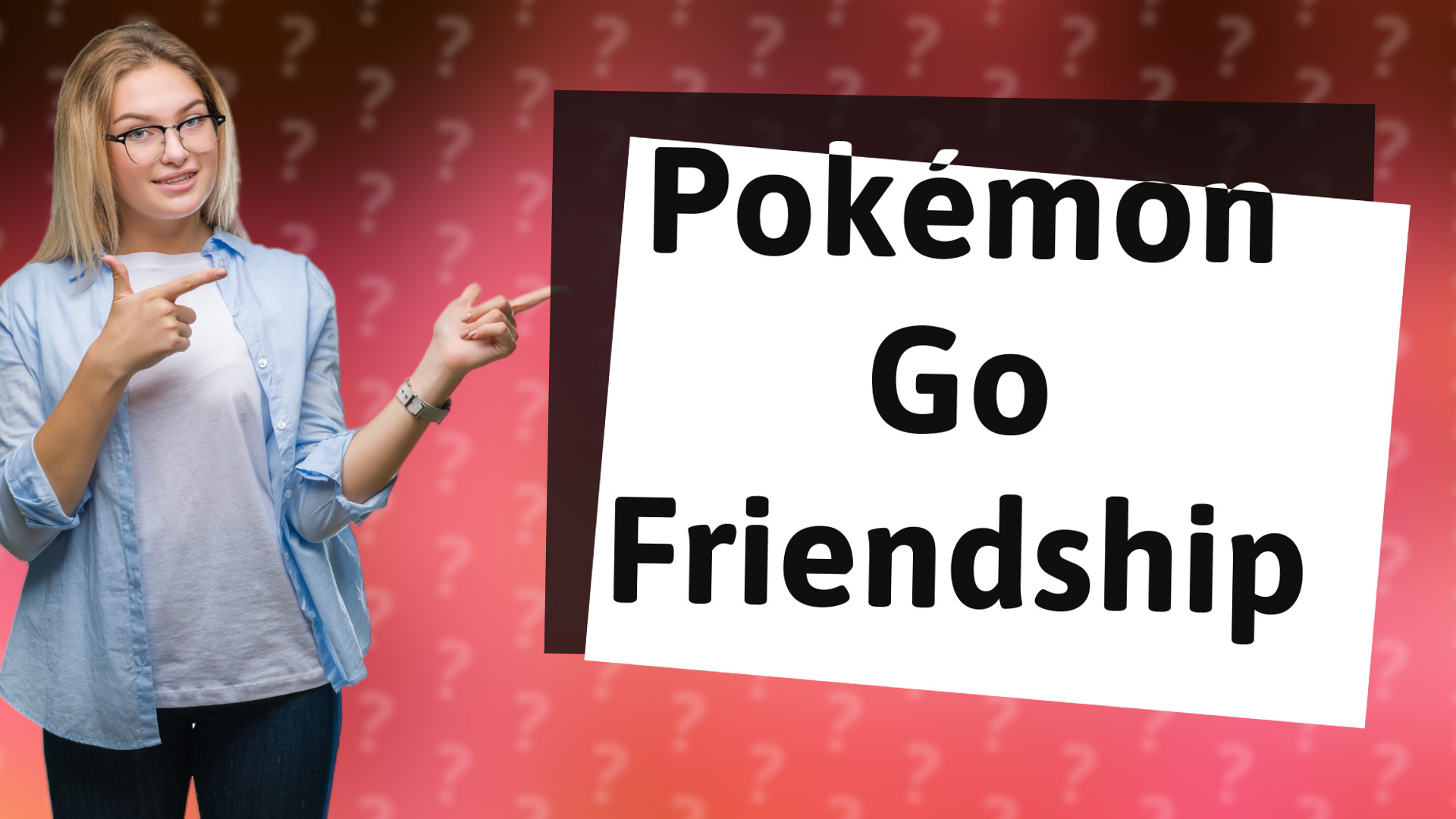 Pokémon Go Friendship