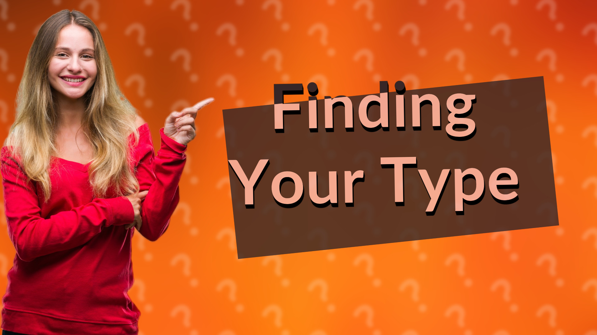 Finding Your Type