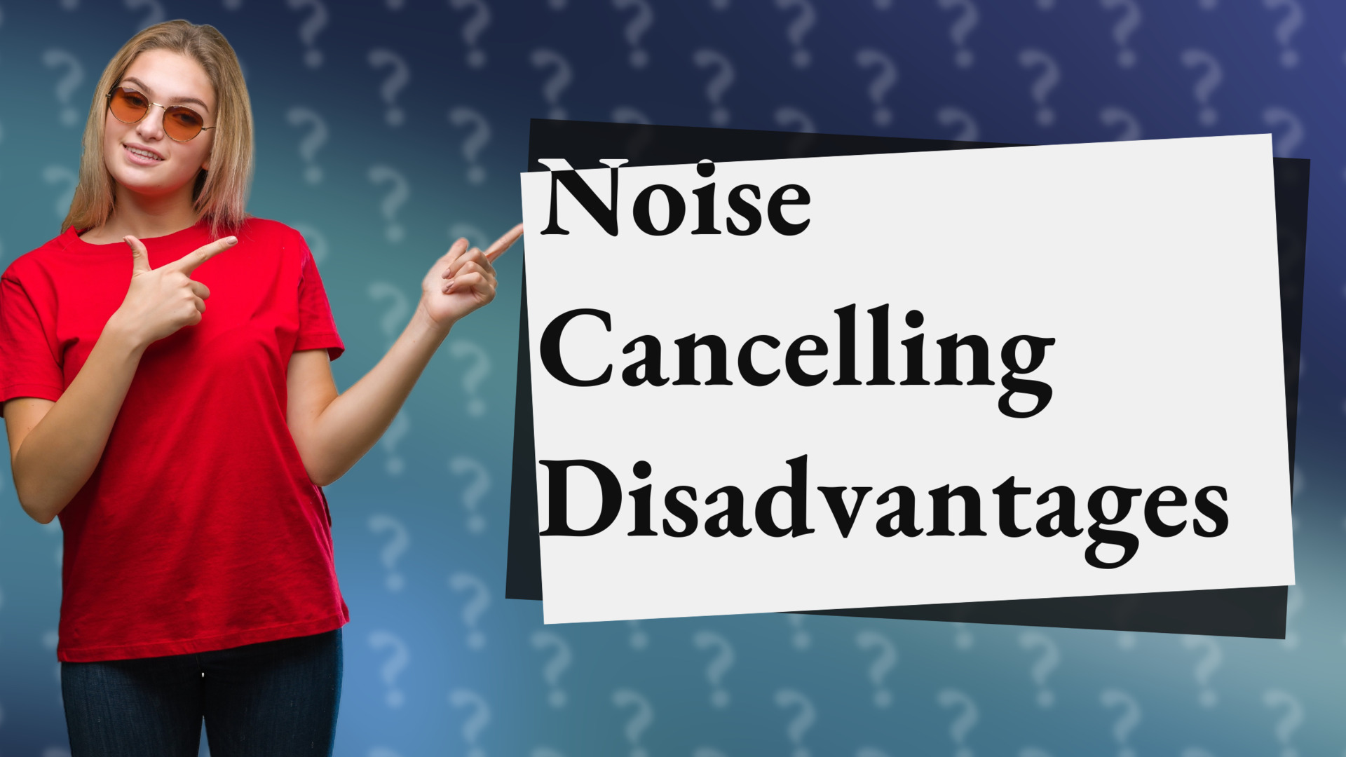 Noise Cancelling Disadvantages