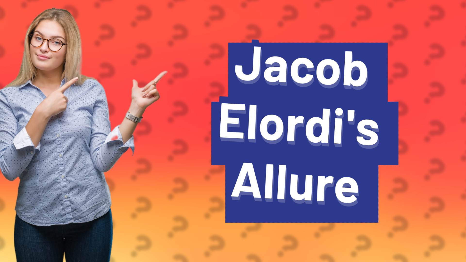 Jacob Elordi's Allure