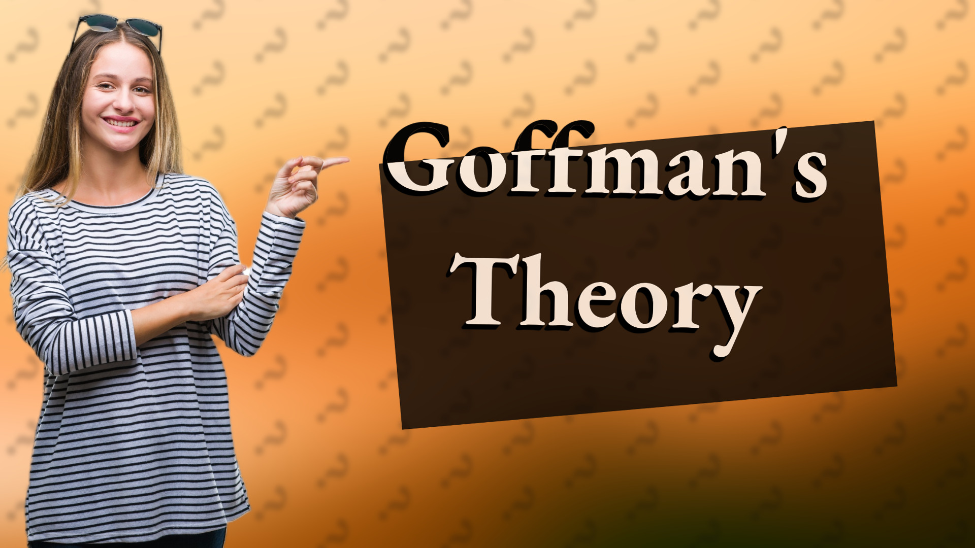 Goffman's Theory