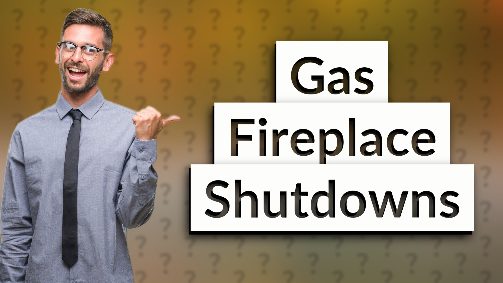 Gas Fireplace Shutdowns