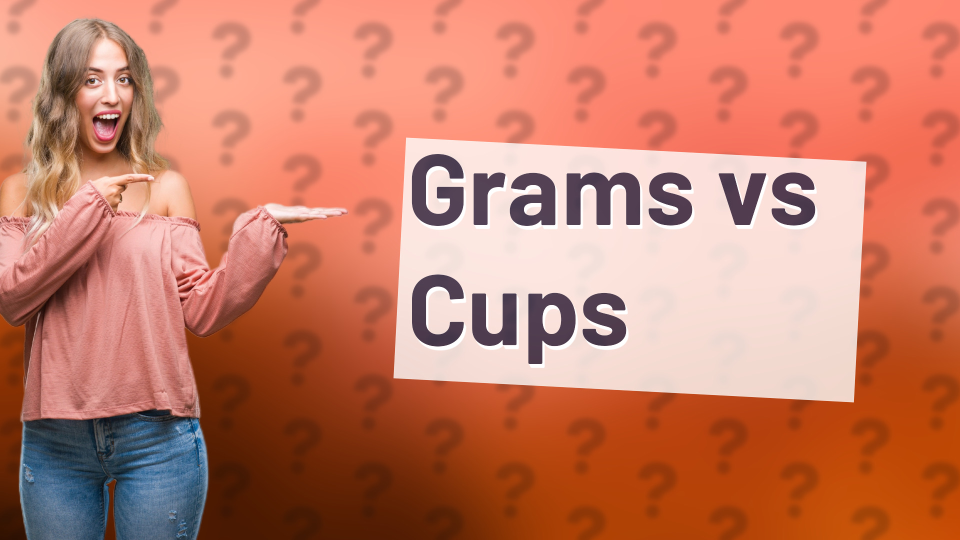 Grams vs Cups