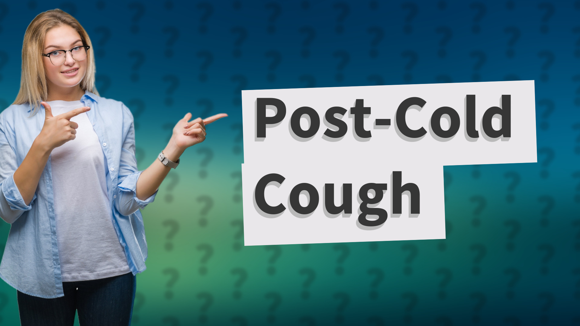 Post-Cold Cough