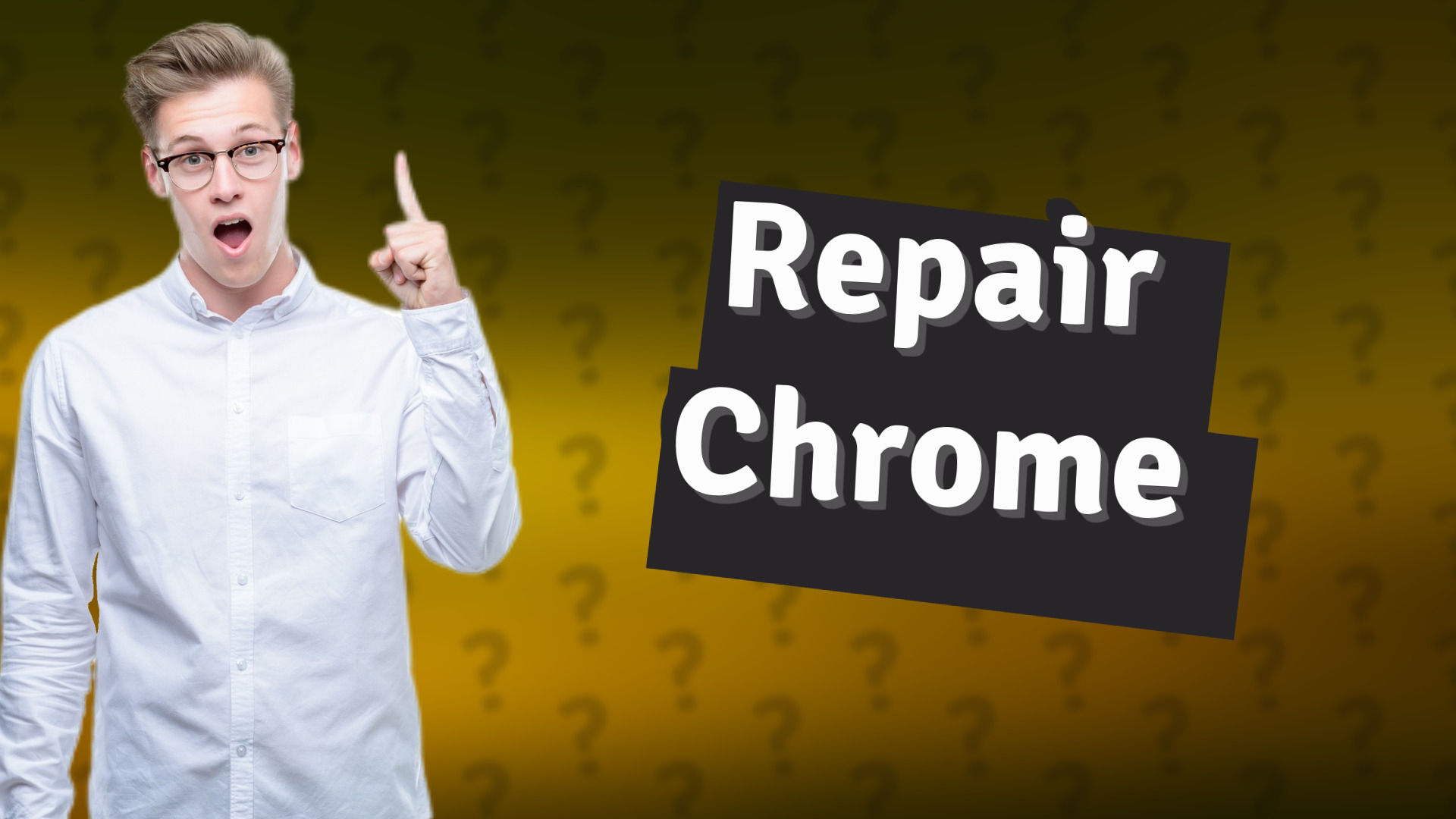Repair Chrome