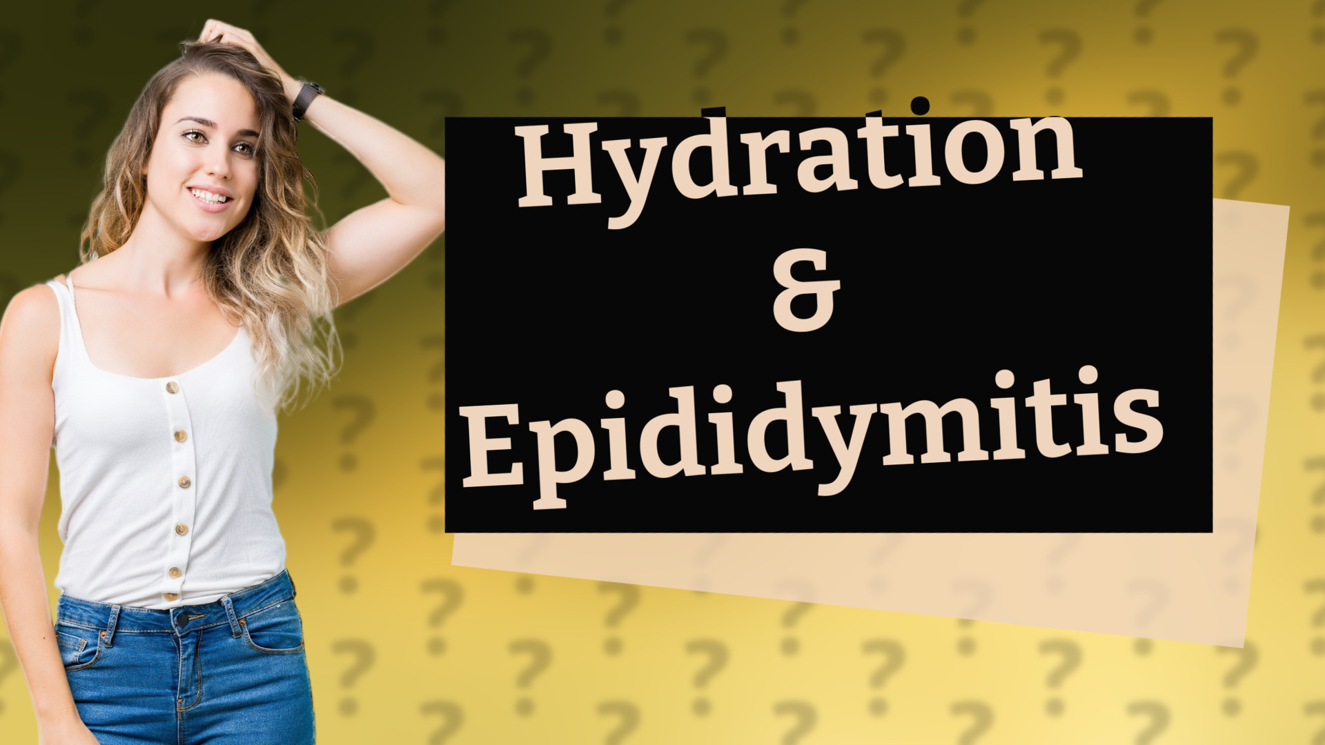 Hydration & Epididymitis
