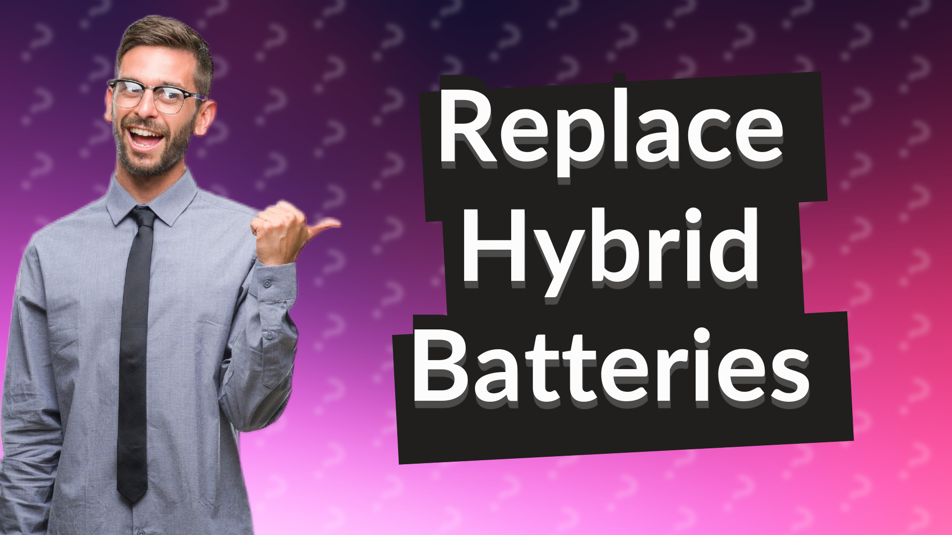 Replace Hybrid Batteries