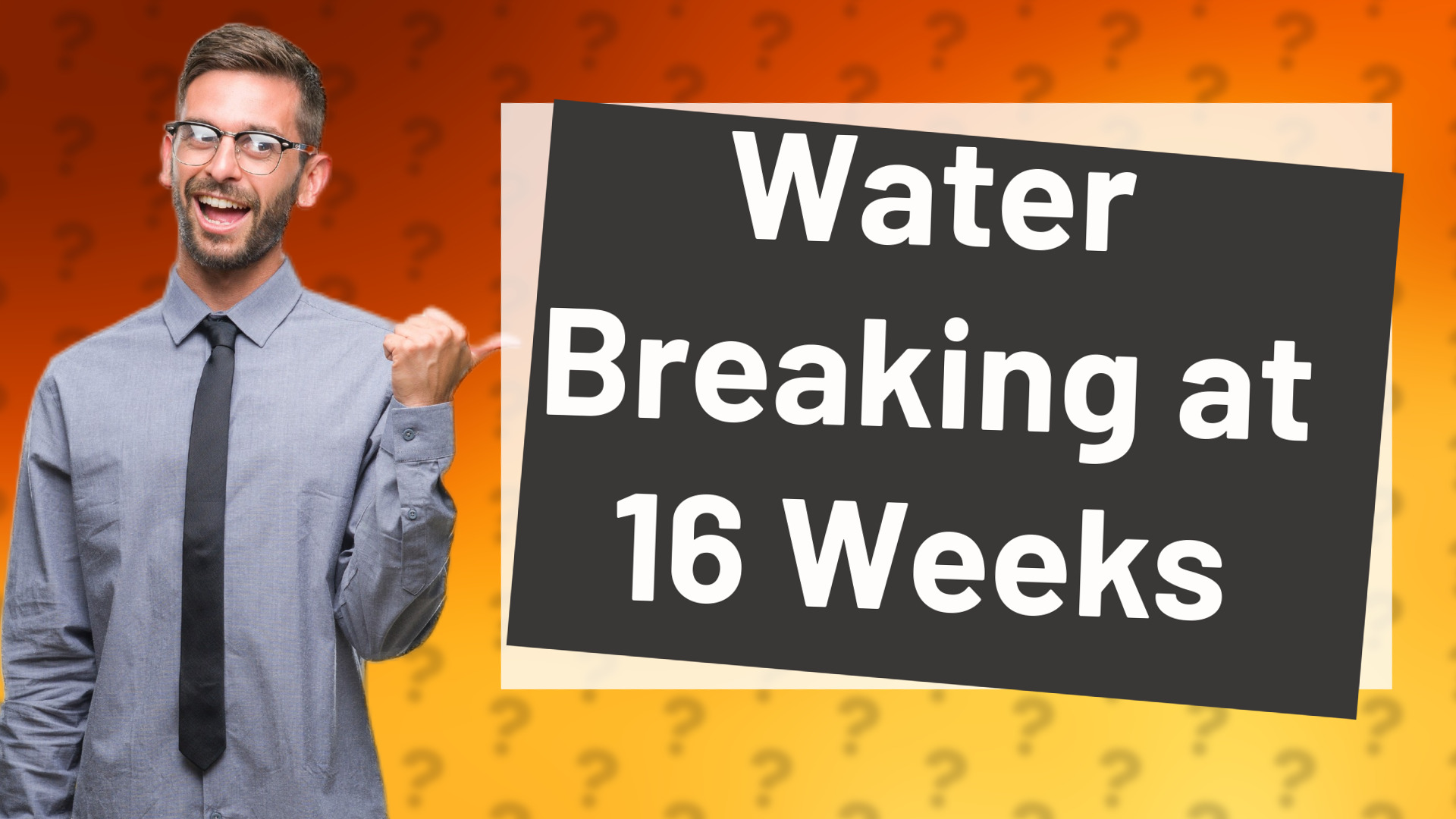 Water Breaking at 16 Weeks